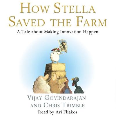 How Stella Saved the Farm - Chris Trimble,Vijay Govindarajan, Audio, 9780230763425