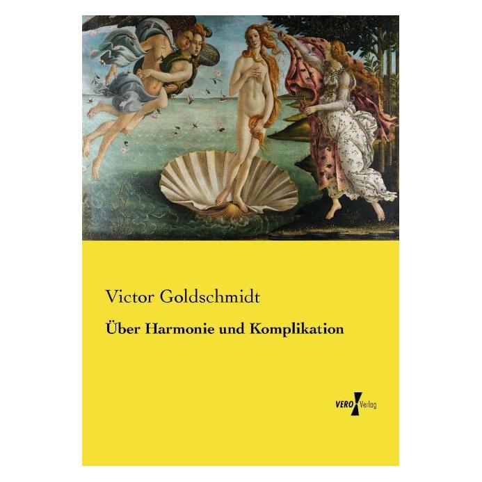 Vero Über Harmonie und Komplikation (Deutsch, Softcover, Victor Goldschmidt) (55590318)