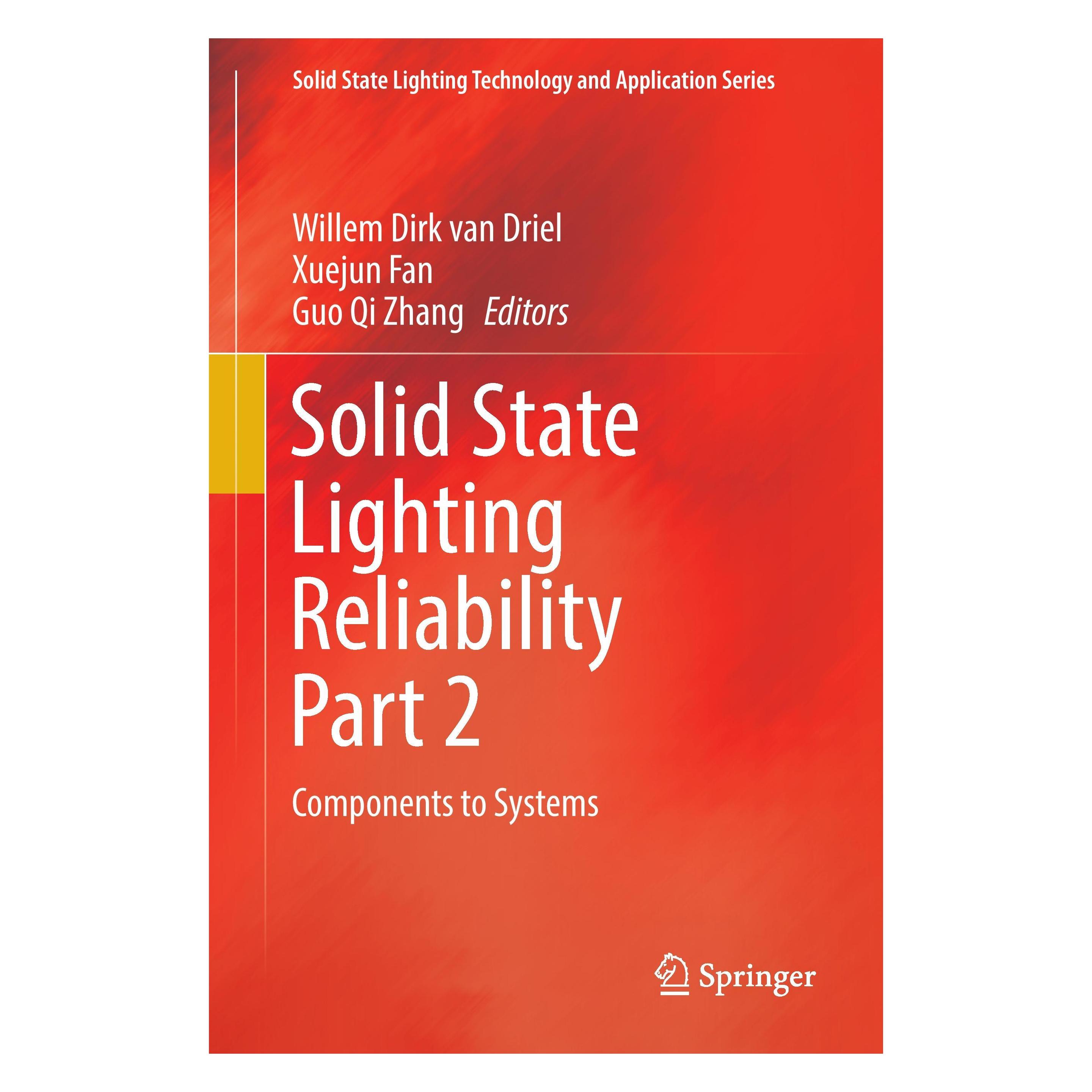 Springer Solid State Lighting Reliability Part 2 (Englisch, Hardcover, Guo Qi Zhang, Willem Dirk van Driel, Xuejun Fan) (9783319581743)