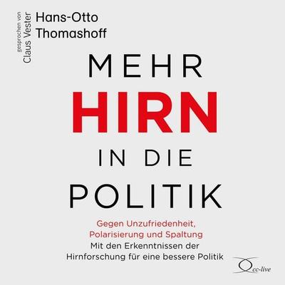 Mehr Hirn in die Politik - Hans-Otto Thomashoff, Audio, 9783956167645