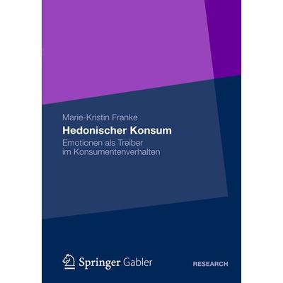 Hedonischer Konsum, Taschenbuch von Marie-Kristin Franke, Springer Fachmedien Wiesbaden GmbH, 978-3-8349-4390-3