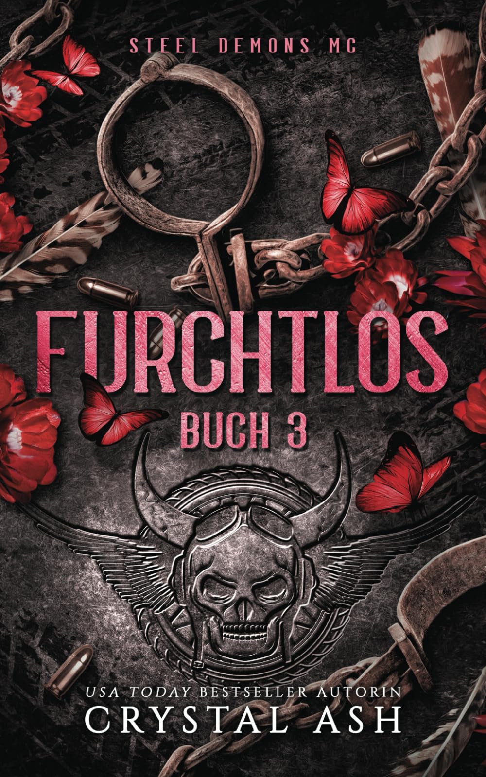 Crystal Ash - Furchtlos: Steel Demons MC (Steel Demons MC: Deutsche Ausgabe, Band 3) - Preis vom 09.10.2026 07:28:09 h