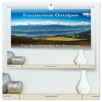 Faszination Ostalpen - von Berchtesgaden bis Slowenien (hochwertiger Premium Wandkalender 2026 DIN A2 quer), Kunstdruck in Hochglanz