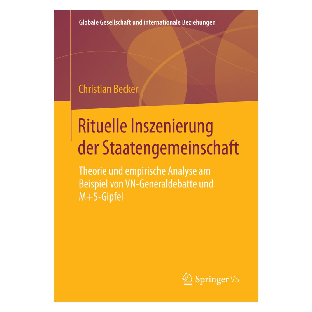 Springer Rituelle Inszenierung der Staatengemeinschaft (Deutsch, Softcover, Christian Becker) (55556605)