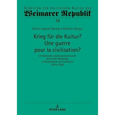 Krieg für die Kultur? Une guerre pour la civilisation?, Gebundene Ausgabe von , Peter Lang GmbH, Internationaler Verlag der Wissenschaften,
