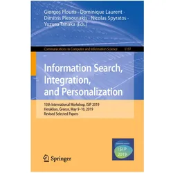 Information Search, Integration, and Personalization, Fachbücher von Yuzuru Tanaka, Nicolas Spyratos, Dimitris Plexousakis, Dominique Laurent, Giorgos Flouris