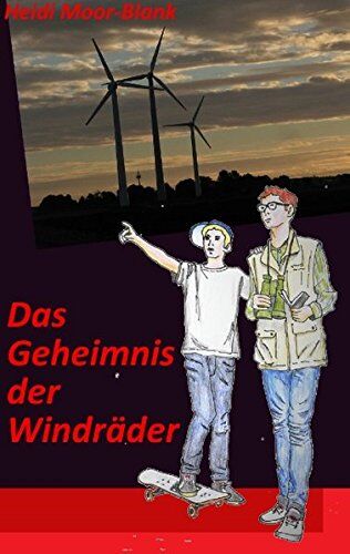 Heidi Moor-Blank - Das Geheimnis der Windräder: Eine Detektivgeschichte aus dem Burgwald - Preis vom 17.10.2026 19:25:27 h