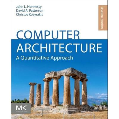 Computer Architecture, Taschenbuch von John L. Hennessy,David A Patterson,Christos Kozyrakis, Elsevier LTD, 978-0-443-15406-5