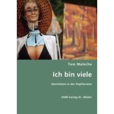 Ich bin viele, Taschenbuch von Tom Malecha, VDM, 978-3-8364-6687-5