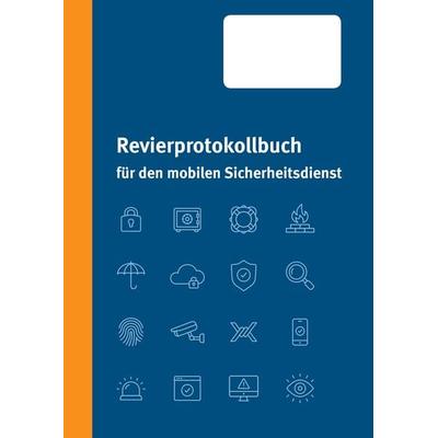 Revierprotokollbuch für den mobilen Sicherheitsdienst, Taschenbuch von Kai Deliomini, BoD – Books on Demand, 978-3-7481-3333-9