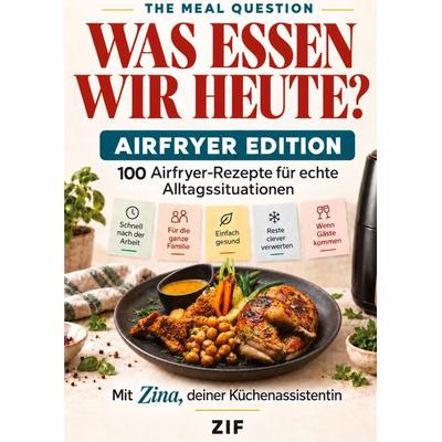 Was essen wir heute?, Taschenbuch von Zif B., Lucid Page Media, 978-3-692-96848-3