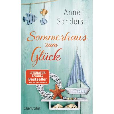 Sommerhaus zum Glück, Taschenbuch von Anne Sanders, Blanvalet