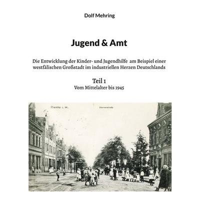 Jugend & Amt, Taschenbuch von Dolf Mehring, BoD – Books on Demand, 978-3-7543-4766-9