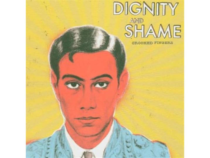 Crooked Fingers - Dignity & Shame