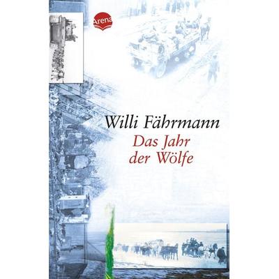 Das Jahr der Wölfe, Taschenbuch von Willi Fährmann, Arena