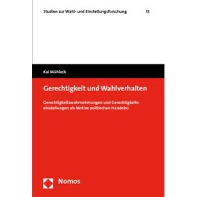 Gerechtigkeit und Wahlverhalten, Taschenbuch von Kai Mühleck, Nomos, 978-3-8329-3690-7