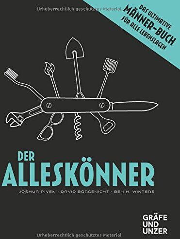 Joshua Piven - Der Alleskönner: Das ultimative Männer-Buch für alle Lebenslagen (Gräfe und Unzer Einzeltitel) - Preis vom 30.09.2026 22:30:23 h
