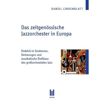 Das zeitgenössische Jazzorchester in Europa -