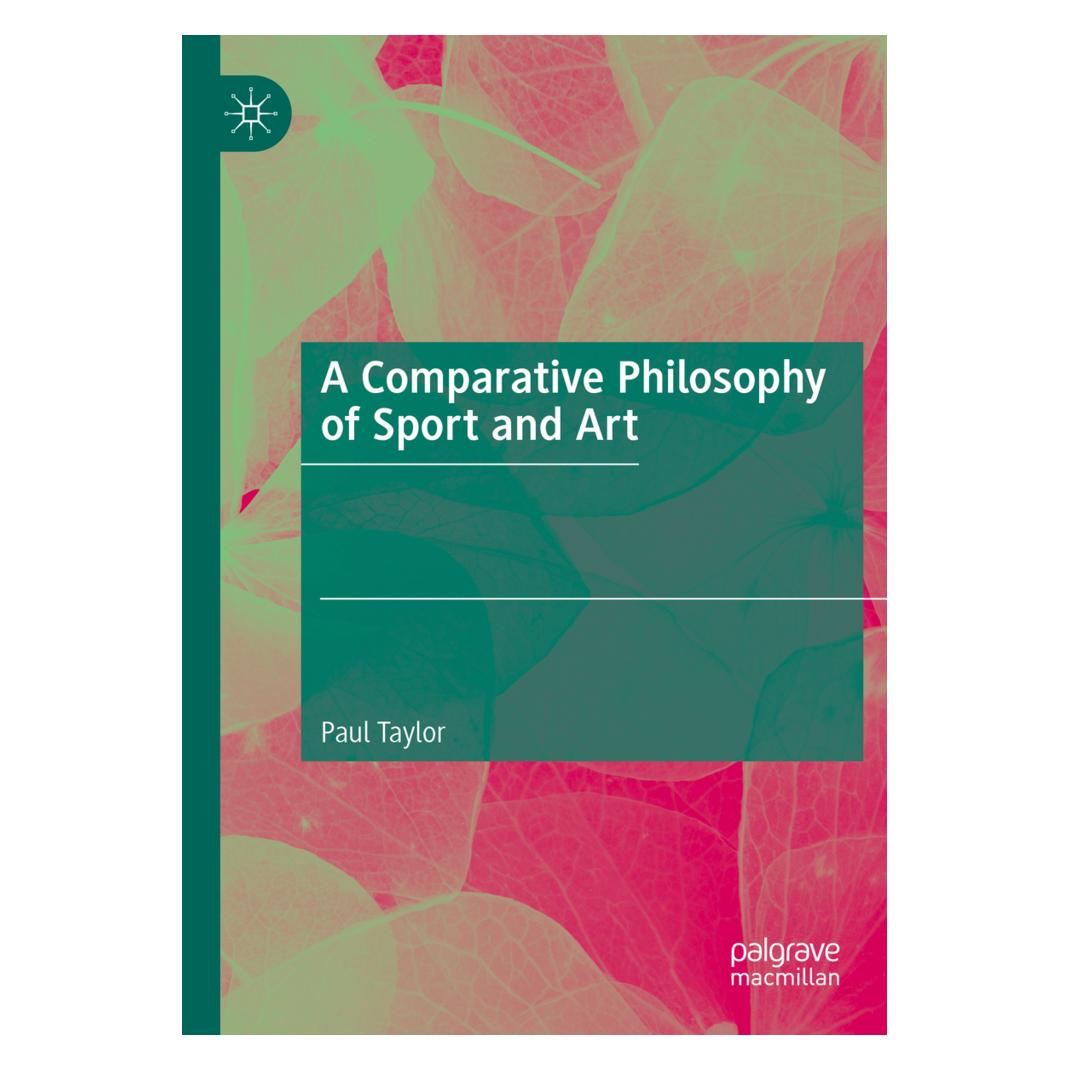 Springer A Comparative Philosophy of Sport and Art (Englisch, Softcover, Paul Taylor) (57241358)