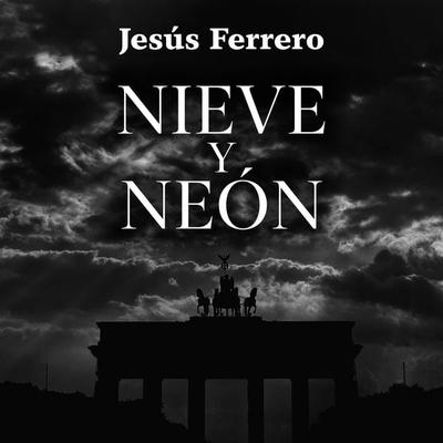 Nieve y neón - Jesús Ferrero, Audio, 9789180296076