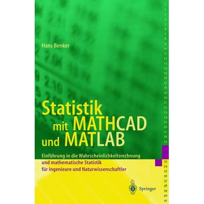 Statistik mit MATHCAD und MATLAB, Taschenbuch von Hans Benker, Springer Berlin, 978-3-540-42277-8