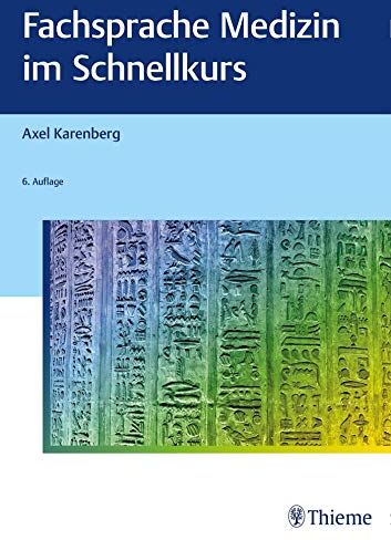 Axel Karenberg - Fachsprache Medizin im Schnellkurs: Für Studium und Berufspraxis - Preis vom 09.10.2026 07:28:09 h