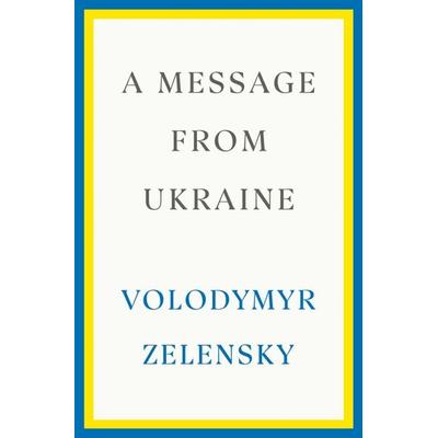 A Message from Ukraine, Gebundene Ausgabe von Volodymyr Zelensky, Random House N.Y., 978-0-593-72717-1