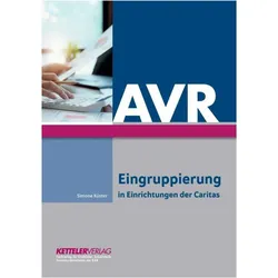 AVR - Eingruppierung in Einrichtungen der Caritas, Fachbücher von Simone Küster