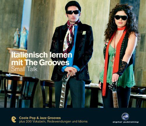 Various - Italienisch lernen mit The Grooves - Small Talk: Der Popstar unter den Sprachkursen. Pop & Jazz Grooves. Niveau A2/B1 - Preis vom 09.10.2026 07:28:09 h
