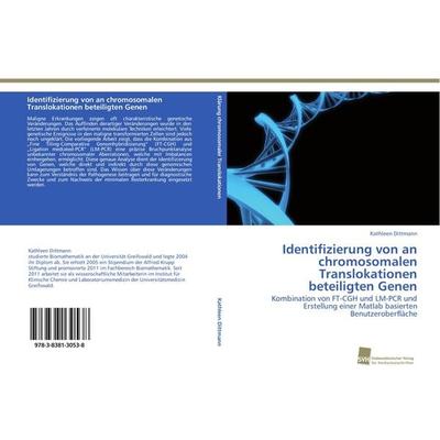 Identifizierung von an chromosomalen Translokationen beteiligten Genen, Taschenbuch von Kathleen Dittmann, Südwestdeutscher Verlag für