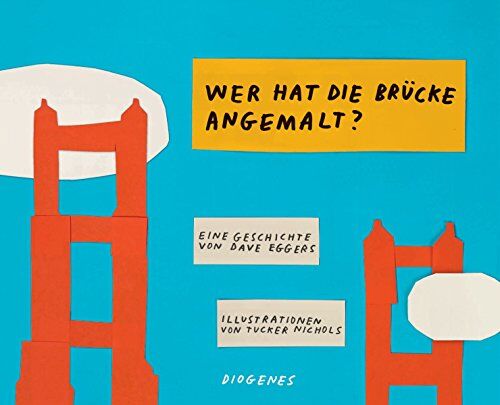 Dave Eggers - Wer hat die Brücke angemalt? (Kinderbücher) - Preis vom 07.10.2026 11:45:10 h