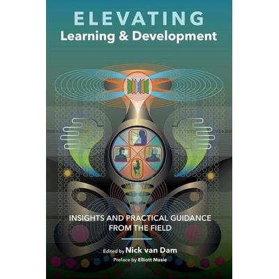Elevating Learning & Development (paperback), Taschenbuch von Nick van Dam, McKinsey & Company, 978-0-692-15413-7