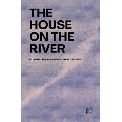 The House on the River, Taschenbuch von Pomme Bilingual, Pomme Bilingual