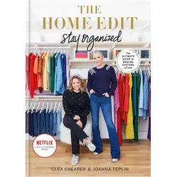 The Home Edit Stay Organised, Ratgeber von Clea Shearer, Joanna Teplin