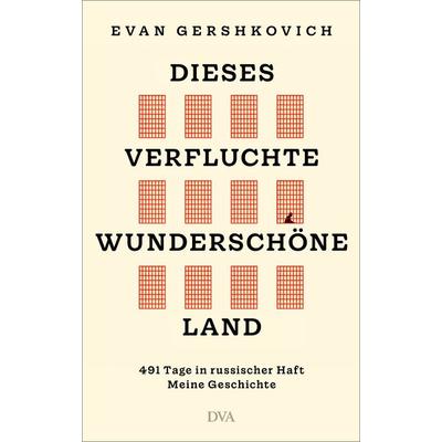 Dieses verfluchte wunderschöne Land, Gebundene Ausgabe von Evan Gershkovich, Dva, 978-3-421-07053-1