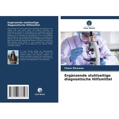 Ergänzende stuhlseitige diagnostische Hilfsmittel, Taschenbuch von Charu Khurana, Verlag Unser Wissen, 978-620-7-68619-3