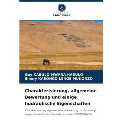 Charakterisierung, allgemeine Bewertung und einige hudraulische Eigenschaften, Taschenbuch von Guy Kabulo Mwana Kabulo,Emery Kasongo Lenge Mukonzo,
