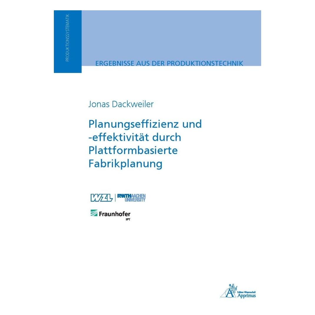 Apprimus Planungseffizienz und -effektivität durch Plattformbasierte Fabrikplanung (Deutsch, Softcover, Jonas Dackweiler) (57060446)