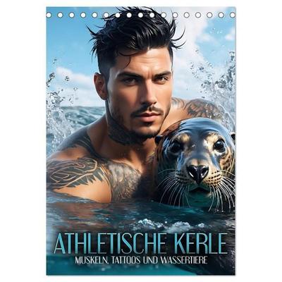Athletische Kerle - Muskeln, Tattoos und Wassertiere (Tischkalender 2027 DIN A5 hoch), CALVENDO Monatskalender