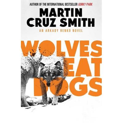 Smith, M: Wolves Eat Dogs, Taschenbuch von Martin Cruz Smith, Simon & Schuster Uk