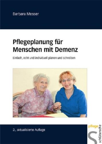 Barbara Messer - Pflegeplanung für Menschen mit Demenz. Einfach, echt und individuell planen und schreiben - Preis vom 30.09.2026 09:01:18 h