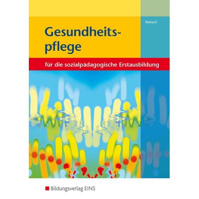 Gesundheitspflege für die sozialpädagogische Erstausbildung, Taschenbuch von Silke Reinsch, Westermann Berufliche Bildung, 978-3-8237-8215-5