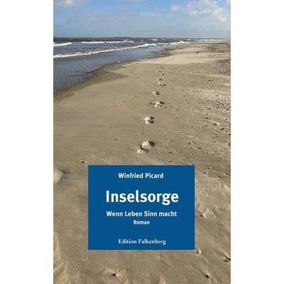Inselsorge, Taschenbuch von Winfried Picard, Edition Falkenberg, 978-3-95494-311-1
