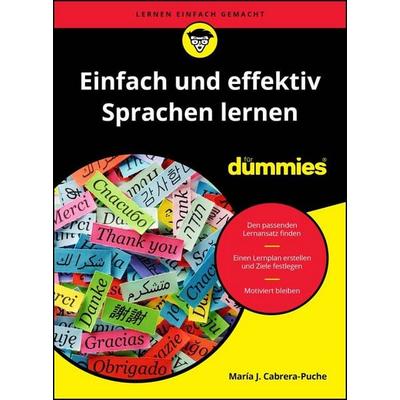 Einfach und effektiv Sprachen lernen für Dummies, Taschenbuch von María J. Cabrera-Puche, Wiley-VCH, 978-3-527-72392-8