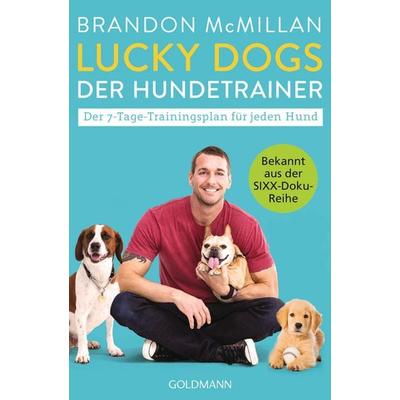Lucky Dogs - der Hundetrainer, Taschenbuch von Brandon McMillan, Goldmann