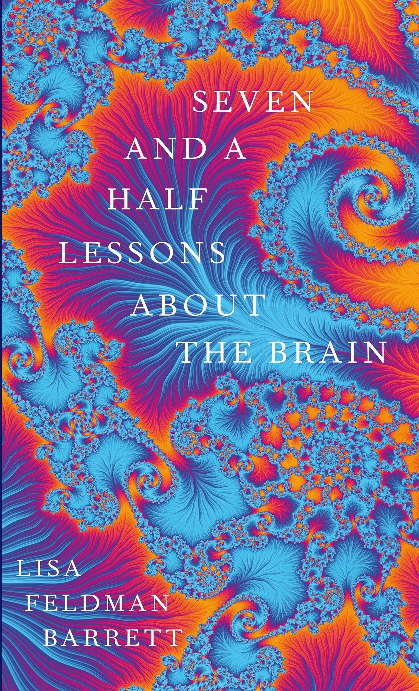 Picador / Pan (Pan Macmillan) Lisa Feldman Barrett 2 Book Set - Seven and a Half Lessons About the Brain & How Emotions Are Made - Paperback Neuroscience Books