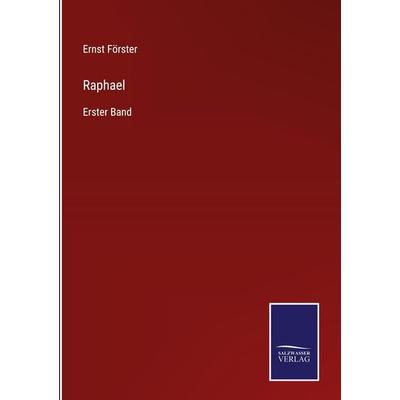 Raphael, Gebundene Ausgabe von Ernst Förster, Bod, 978-3-7525-4393-3