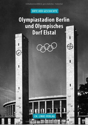 Martin Kaule - Olympiastadion Berlin und Olympisches Dorf Elstal (Orte der Geschichte) - Preis vom 11.10.2026 03:10:56 h