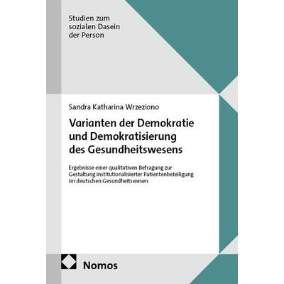 Varianten der Demokratie und Demokratisierung des Gesundheitswesens, Taschenbuch von Sandra Katharina Wrzeziono, Nomos, 978-3-7560-2005-8