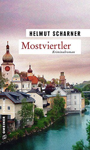 Helmut Scharner - Mostviertler: Kriminalroman (Kriminalromane im GMEINER-Verlag) - Preis vom 13.10.2026 11:25:28 h
